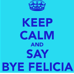 Felicias!!!!!!