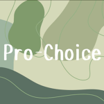 Pro-choice!