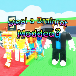 Steal a Brainrot Modded?