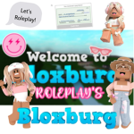 • Bloxburg Rp's! •
