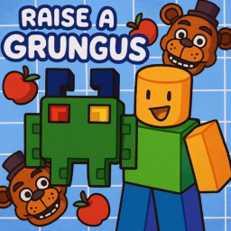 Raise a Grungus (Beta)