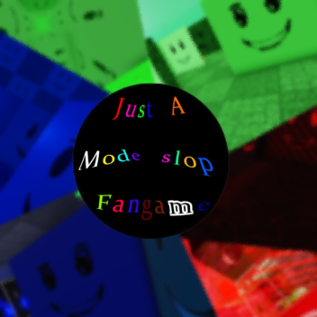 [ZONE 2] Just A Modeslop Fangame