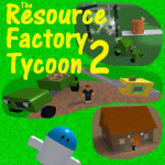 The Resource Factory Tycoon 2