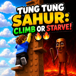 [UPDATE!] Tung Tung Sahur: Climb or Starve ! 🔥🔥