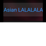 Asian LALALALA