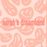 sarah’s dreamland