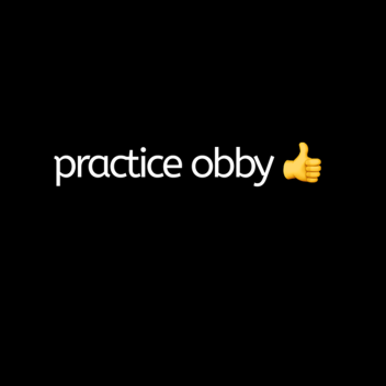 an obby practice