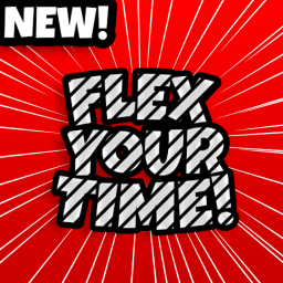 Flex & Steal time from others!