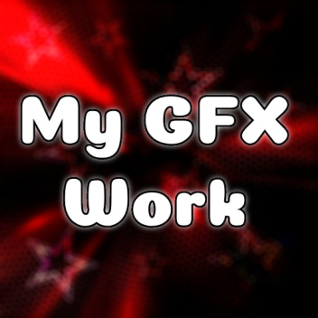 My GFX Work