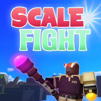 SCALE FIGHT