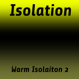 Isolation