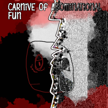 Carnive Of Abominational Fun - COAF