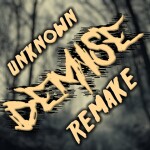 Unknown Demise REMAKE