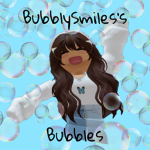 BubblySmiles's Bubbles