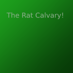 The Rat Calvary!