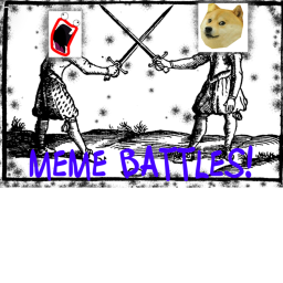 Meme Battles!