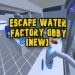 Escape Water Factory Obby [NEW] icon