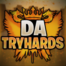 Da Tryhards! | BIG UPDATE!