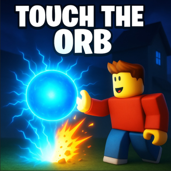 Touch The Orb