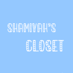 ~ Shamiyah’s Closet ~