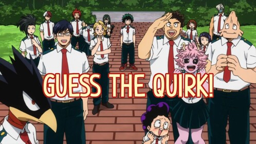 Guess the Quirk!