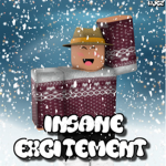 Insane Excitement