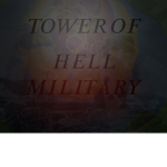 Tower Of Hell Military