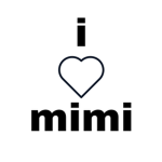 i <3 mimi