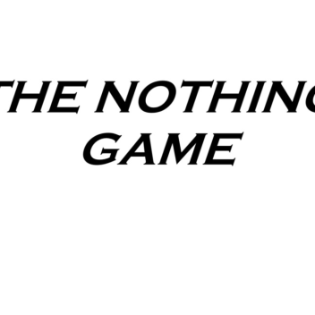 The Nothing Game