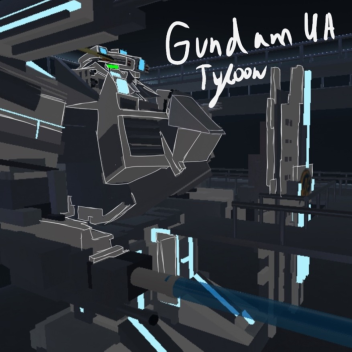 Gundam UA:Tycoon