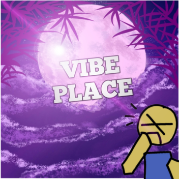 Vibe place [ALPHA!]