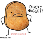 I'am chicken nugget :))))))
