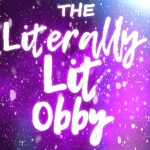  Literally Lit Obby 