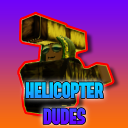 Helicopter dudes