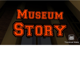 (COMING SOON) Museum Story