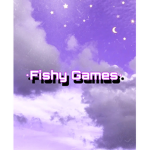 •Fishy Games•