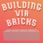 Building via Bricks