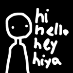 hi hello hey hiya