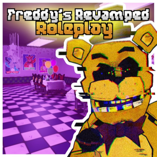 [FREDBEAR] Freddy's Revamped Roleplay