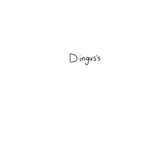 Dingus’s