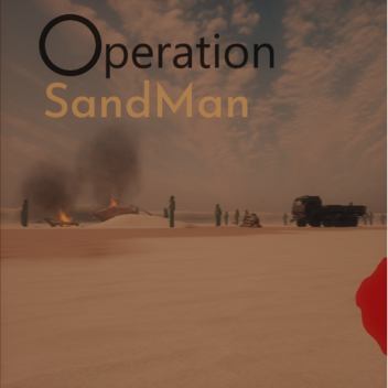 Operation Sand Man [ALPHA]