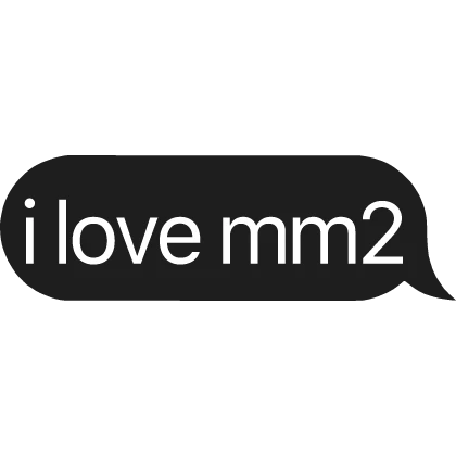 i love mm2 | Roblox Item - Rolimon's