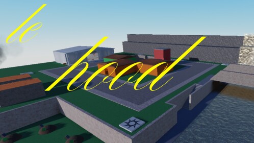 Le Hood [UPDATE]