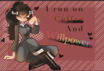 I running on coffee and will power