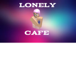 Lonely Cafe