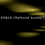Exploration of Bunker 10 [Refound bunk]