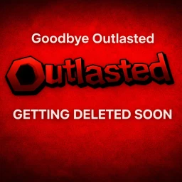[GOODBYE OUTLASTED] Outlasted icon