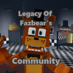 Legacy Of Fazbear's Community