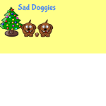 sad doggies
