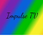*~Impulse Television~*